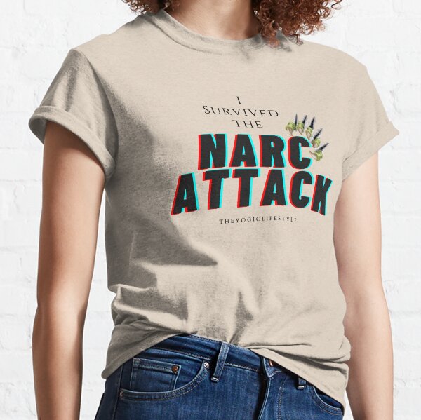  I survived the narc attack - Narcissistic relationship survivor Classic T-Shirt
