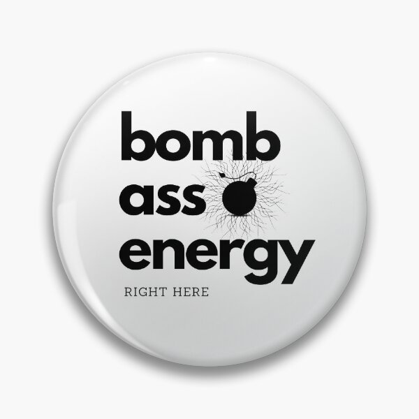 Item preview, Bomb Ass Energy, Right Here designed and sold by shantishirts.