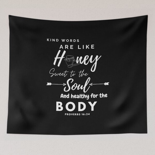 Item preview, Christian Bible Verse, Kind Words Are Like Honey Sweet To The Soul And Healthy For The Body designed and sold by KananiandKiki.