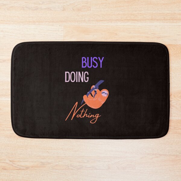 Item preview, Busy doing nothing. designed and sold by shane62.