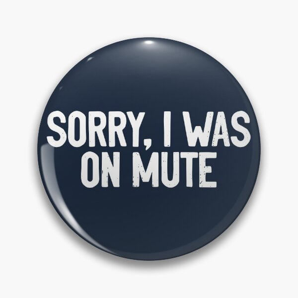 Item preview, Sorry I was On Mute Covid designed and sold by Sour Soul.