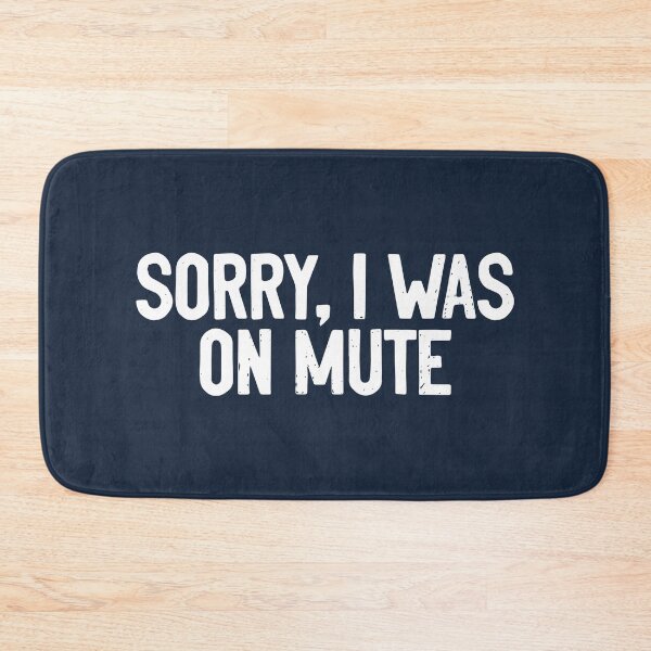 Item preview, Sorry I was On Mute Covid designed and sold by Sour Soul.
