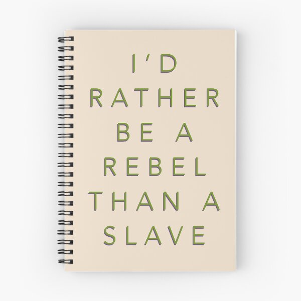Item preview, I’d Rather Be A Rebel Than A Slave  designed and sold by pipeswitz.