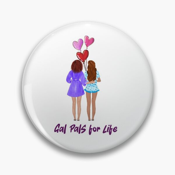 Item preview, Gal Pals for life designed and sold by NataPrando.
