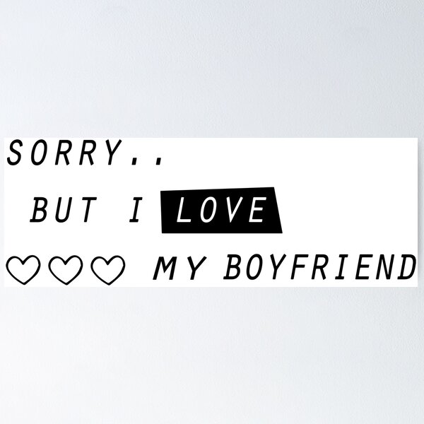 Item preview, sorry but i love my boyfriend funny gift for girlfriend designed and sold by joy4shirt.