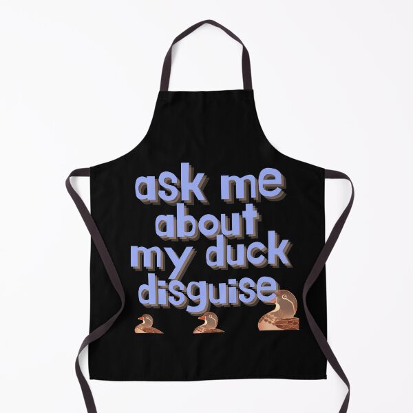 Item preview, Ask Me About My Duck Disguise designed and sold by Lar888.
