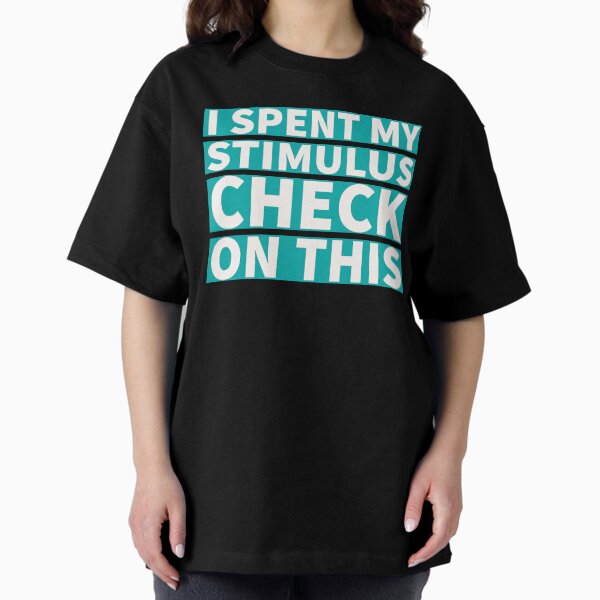 Item preview, I spent my stimulus check on this... designed and sold by Jamiecsmith1986.