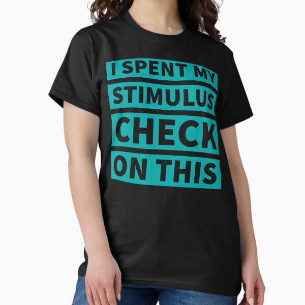 Item preview, I spent my stimulus check on this... designed and sold by Jamiecsmith1986.
