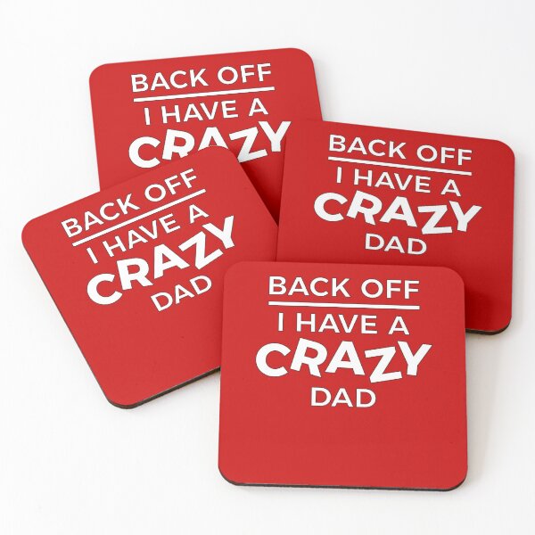 Item preview, Back Off I Have A Crazy Dad designed and sold by ClickForMore.