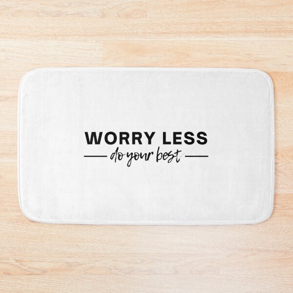 Item preview, Worry Less, Do Your Best | Positivity designed and sold by itsokaybyme.