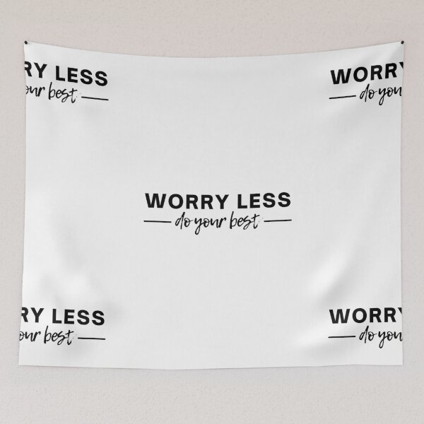 Item preview, Worry Less, Do Your Best | Positivity designed and sold by itsokaybyme.