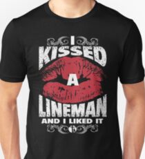 i kissed a lineman Unisex T-Shirt