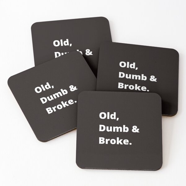 Item preview, Old,Dumb and broke. designed and sold by shane62.