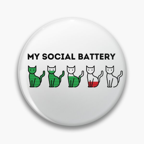 Social Battery Pins and Buttons for Sale