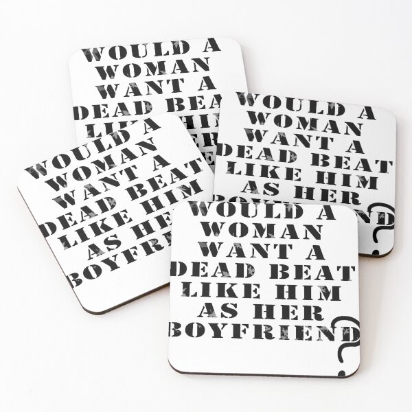 Item preview, Why would a woman want a dead beat like him as her boyfriend, Unisex T-shirt, Citation shirt designed and sold by paullama.