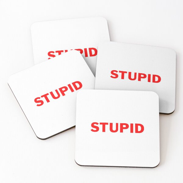 Item preview, Stupid designed and sold by Daniel Burton.