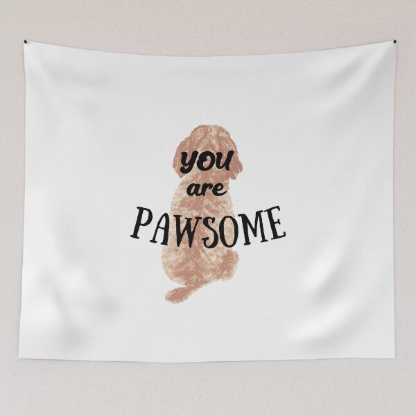 Item preview, You are Pawsome Doodle Dog Adoration with black text designed and sold by Labradoodlesetc.