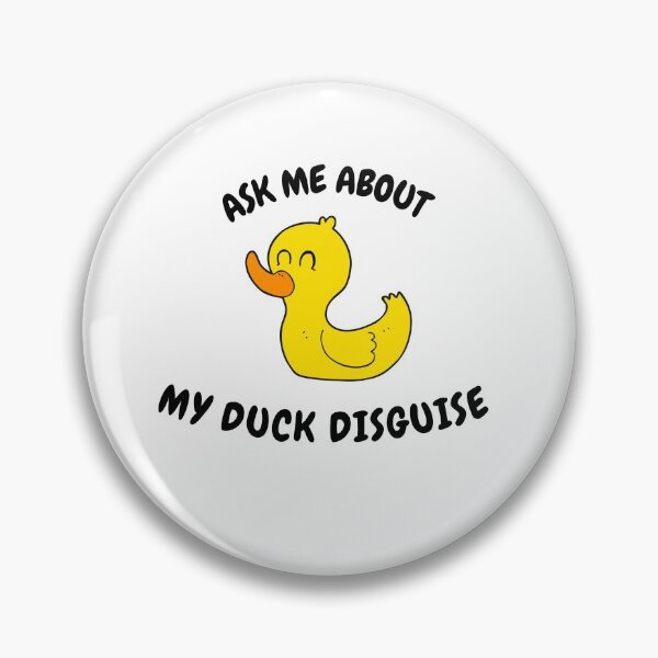 Item preview, Ask Me About My Duck Disguise designed and sold by Fioranoclthing.