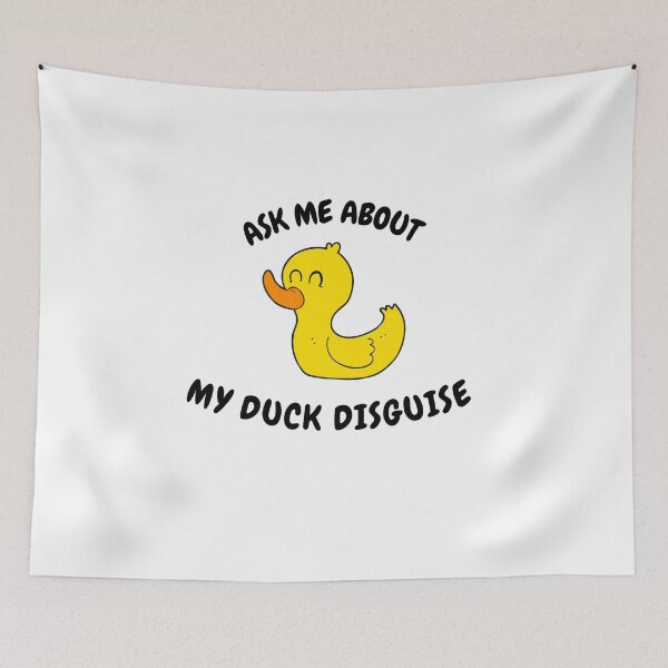 Item preview, Ask Me About My Duck Disguise designed and sold by Fioranoclthing.