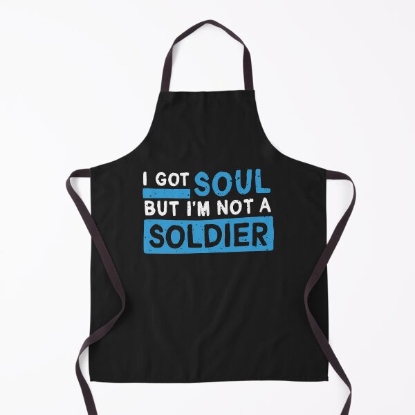 Item preview, I got soul, but I'm not a soldier designed and sold by TheDesignIgloo.
