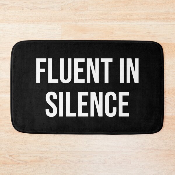 Item preview, Fluent In Silence designed and sold by MSA-42.