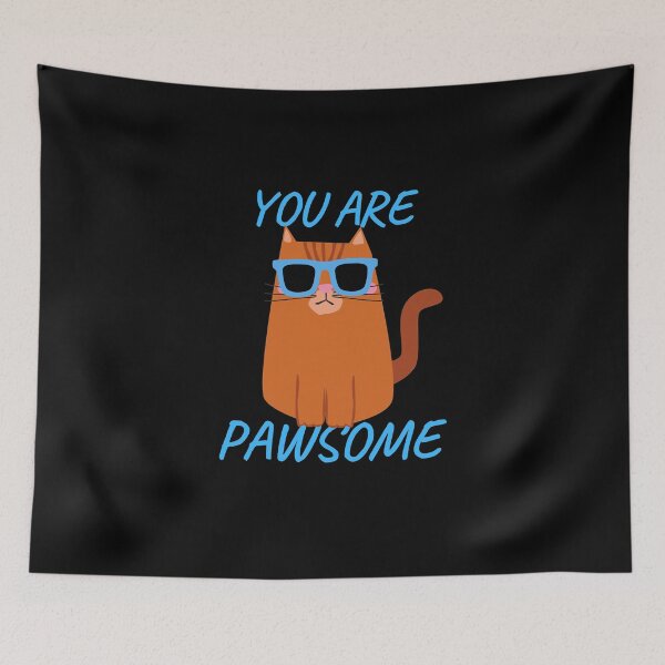 Item preview, You Are Pawsome designed and sold by SunfullyYours.