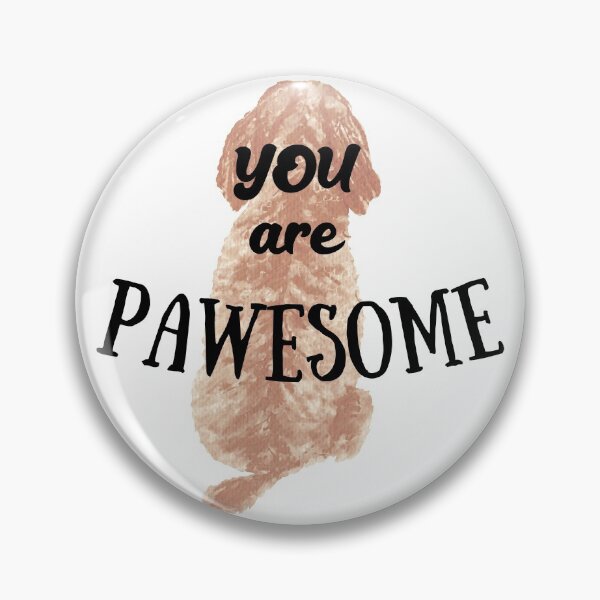 Item preview, You are Pawesome Doodle Dog Adoration with black text and the extra E! designed and sold by Labradoodlesetc.