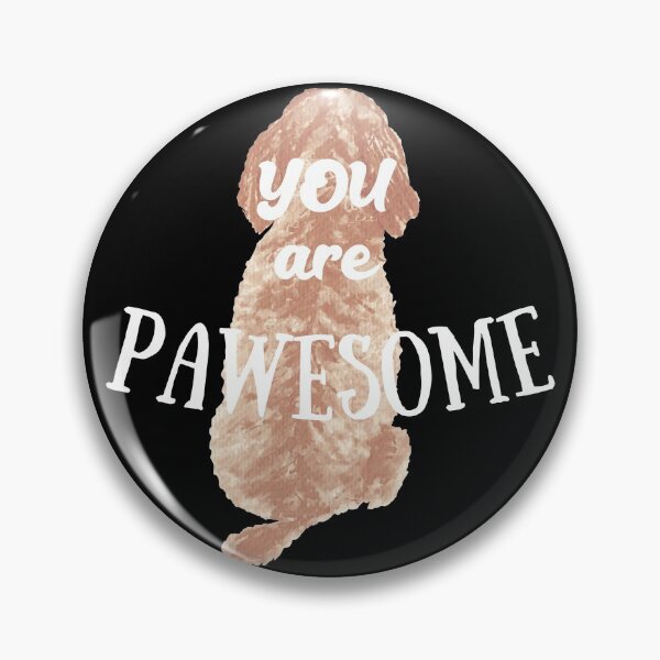 Item preview, You are Pawesome Doodle Dog Adoration with white text and the extra E! designed and sold by Labradoodlesetc.