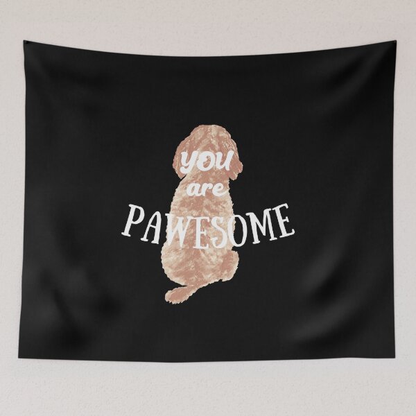 Item preview, You are Pawesome Doodle Dog Adoration with white text and the extra E! designed and sold by Labradoodlesetc.
