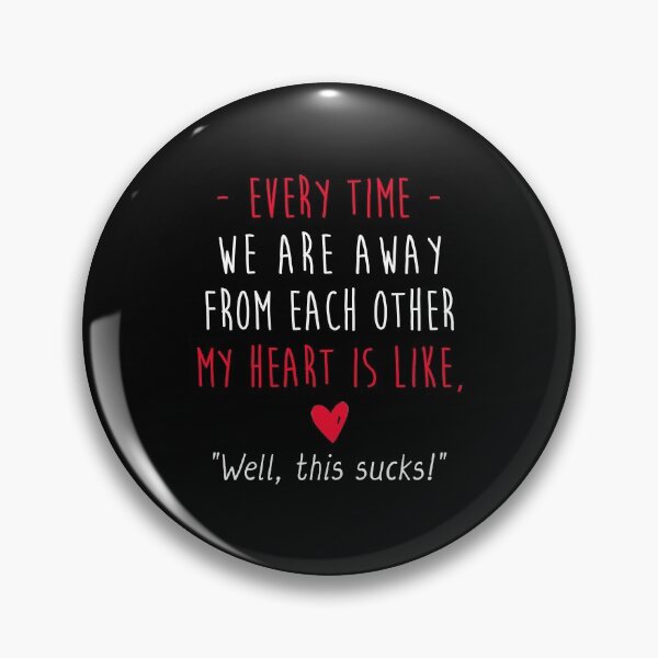 Item preview, Every Time We Are Away From Each Other - Long Distance Relationship designed and sold by T-shirt For You.