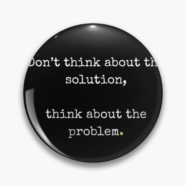 Item preview, Don't think about the solution, think about the problem designed and sold by DagShop.