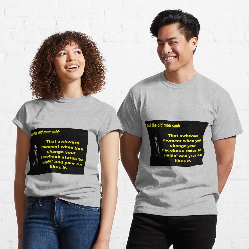 Funny Phrase Classic T-Shirt