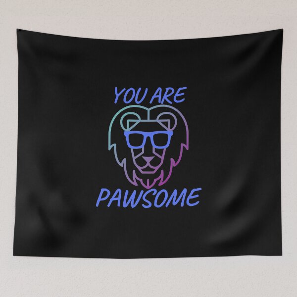 Item preview, You Are Pawsome designed and sold by SunfullyYours.
