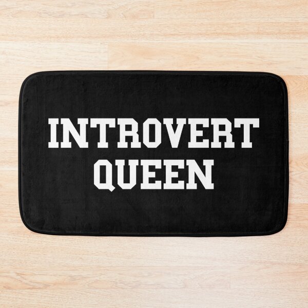Item preview, Introvert Queen designed and sold by MSA-42.
