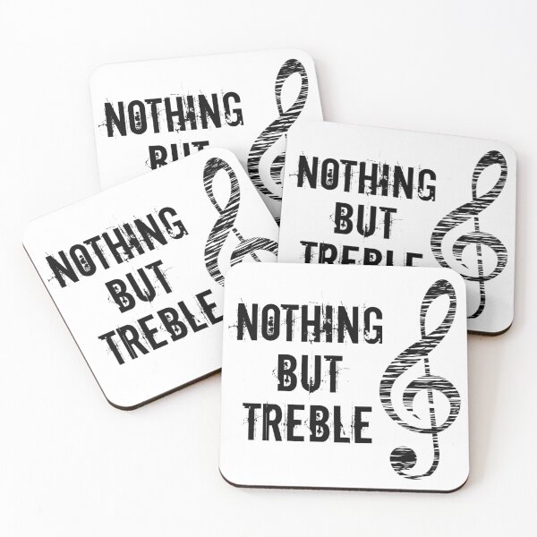 Item preview, Nothing But Treble Funny Music Note Pun Treble Clef designed and sold by TheButtonCrew.