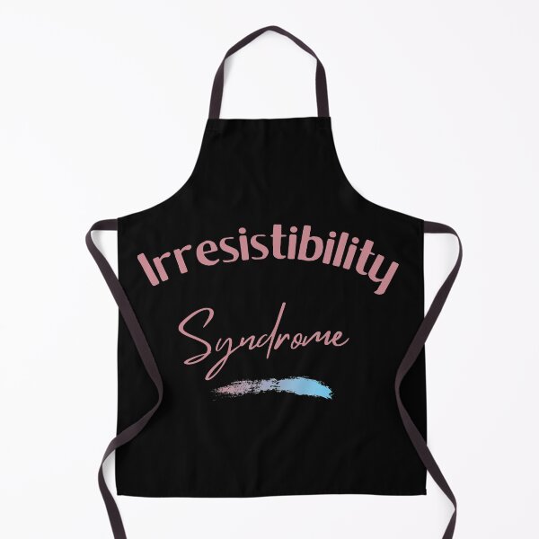 Item preview, Irresistibility syndrome designed and sold by CoolLifeStore.