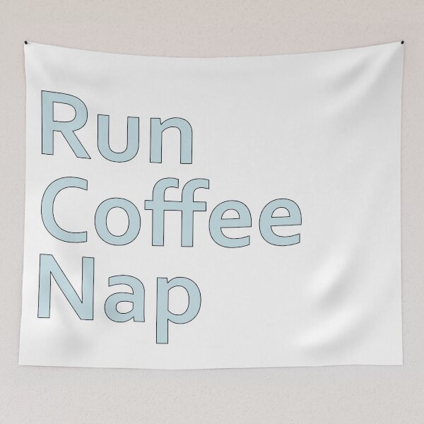 Item preview, Run Coffee Nap designed and sold by emilyknox1.
