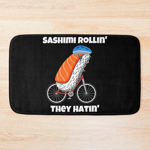 Item preview, Sashimi Rollin' They Hatin' Cycling sushi sashimi designed and sold by TrendingTees4u.