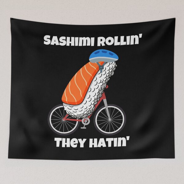 Item preview, Sashimi Rollin' They Hatin' Cycling sushi sashimi designed and sold by TrendingTees4u.