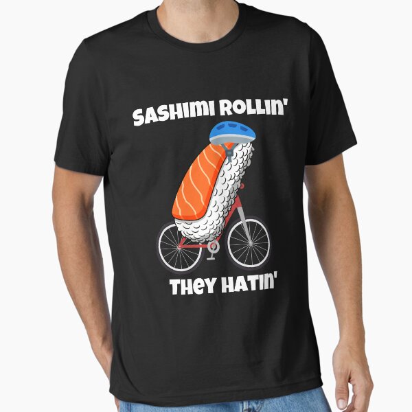 Aperçu de l'œuvre Sashimi Rollin 'They Hatin' Cycling sushi sashimi créée et vendue par TrendingTees4u.