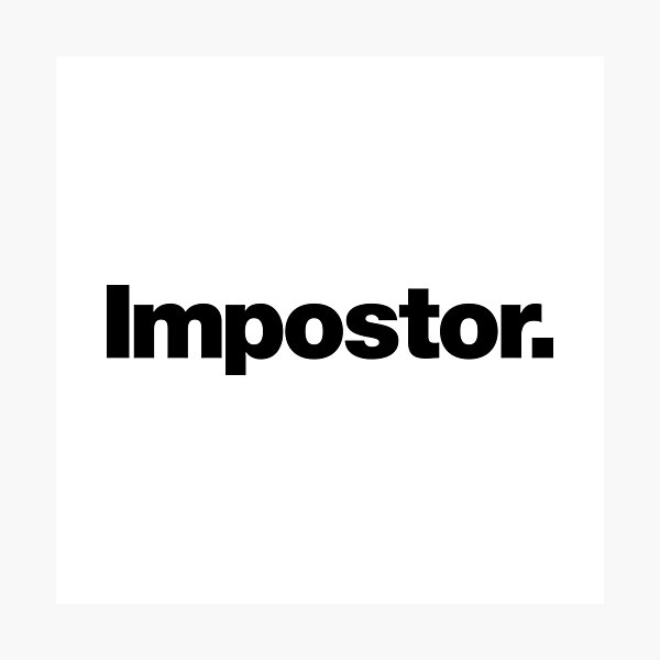 Item preview, Impostor. (black) designed and sold by dudethecreator.