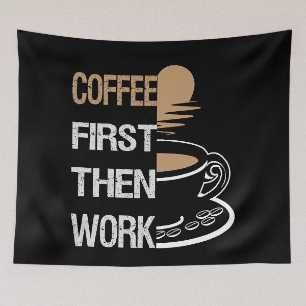 Item preview, Coffee First Then Work designed and sold by SaliDesigner.
