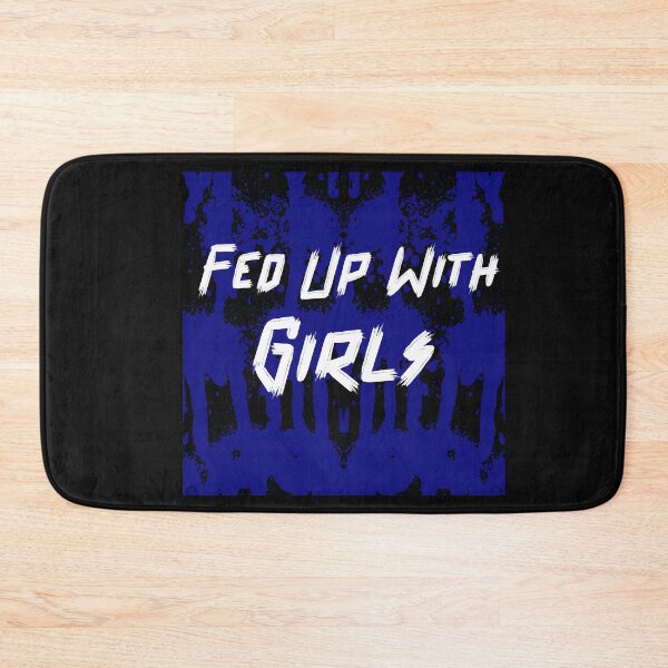 Item preview,  Fed up with Girls designed and sold by Sushee Store.