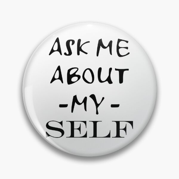 Item preview, Ask Me About My Self designed and sold by Magic-Offers.