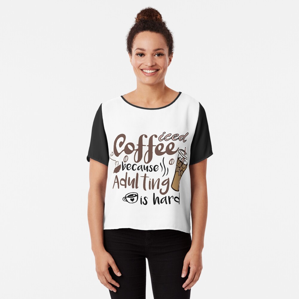 Iced coffee because adulting is hard, Cute gift for coffee lovers   Greeting Card for Sale by CloJamila