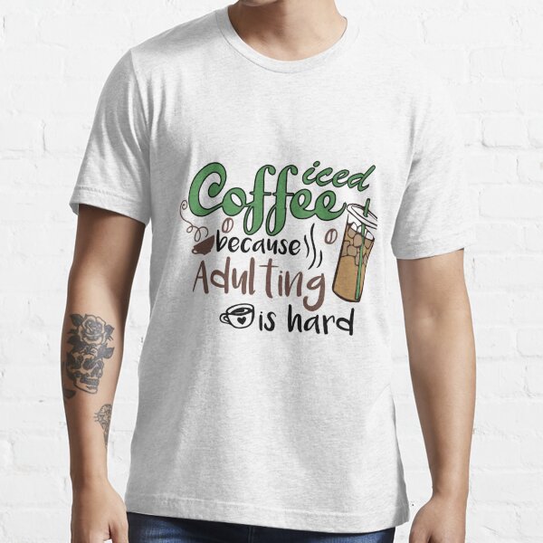 Coffee Addict Short Sleeve Adulting Unisex Tee Coffee Unisex Shirt Adult Tee Coffee Lover Adulting requires Coffee Fun Shirt Gift