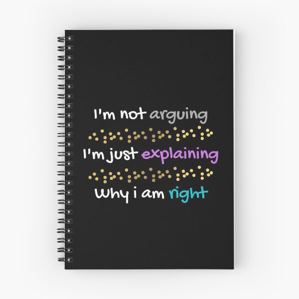 Item preview, Im Not Arguing Im Just Explaining Why I Am Right sarcastic quote designed and sold by happyshopg.