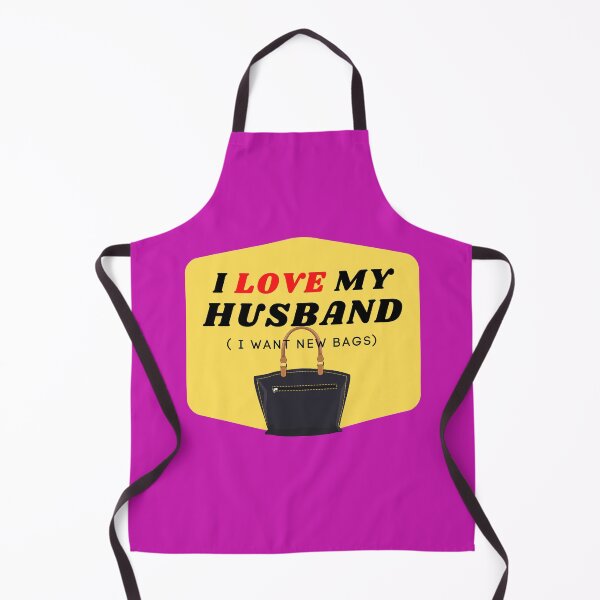 Item preview, I LOVE MY HUSBAND ( I want new bags) designed and sold by ChilledTaho.