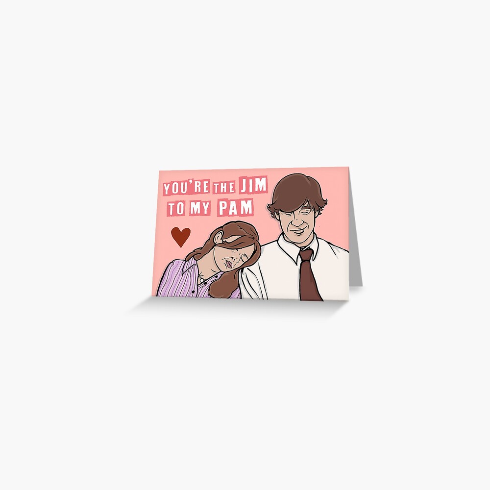 The Jim To My Pam Cute The Office Valentine S Day Cards Greeting Card For Sale By