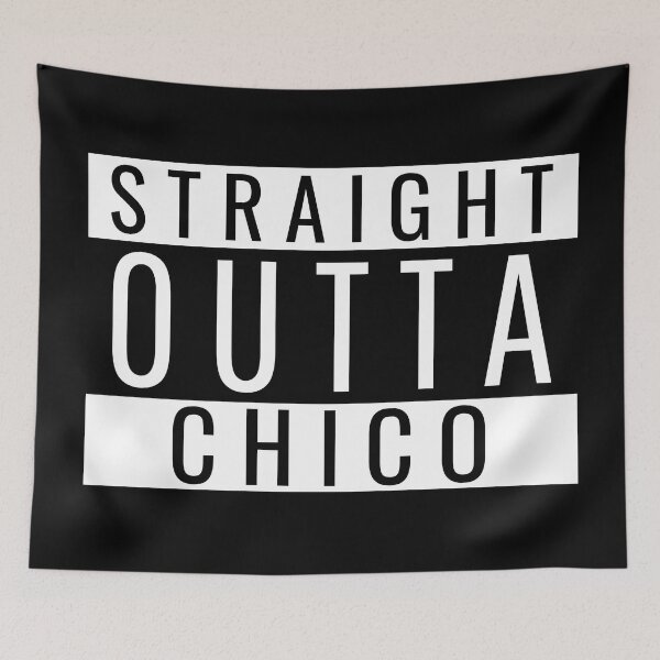 Item preview, Straight Outta Chico designed and sold by Teelogic.